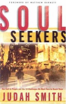 Paperback Soul Seekers: Our Call to People and the 13 Challenges We Must Face to Reach Them Book