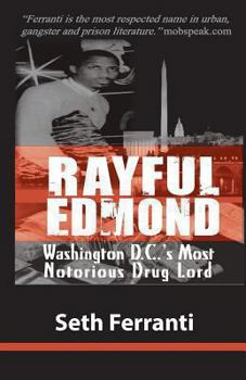 Paperback Rayful Edmond: Washington D.C.'s Most Notorious Drug Lord Book