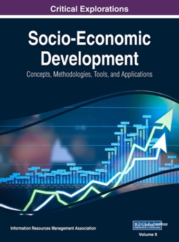 Hardcover Socio-Economic Development: Concepts, Methodologies, Tools, and Applications, VOL 2 Book