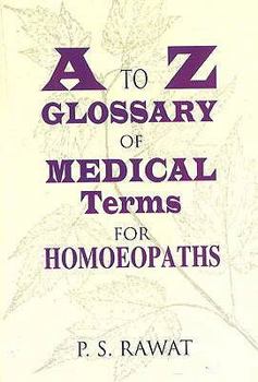 Paperback A to Z Glossary of Medical Terms for Homeopaths Book