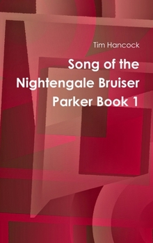 Hardcover Song of the Nightengale Bruiser Parker Book 1 Book