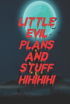 Little Evil Plans And Stuff : Charming house Notebook - Composition & Journal - Large (6 x 9 Inches) - 120 Pages -