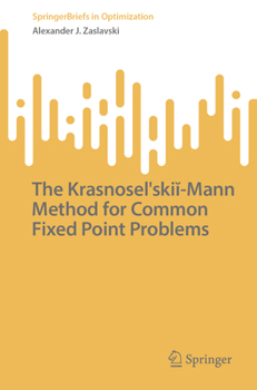 Paperback The Krasnoselskii-Mann Method for Common Fixed Point Problems Book