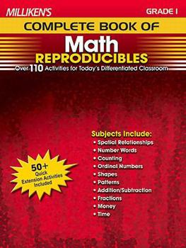 Paperback Milliken's Complete Book of Math Reproducibles, Grade 1: Over 110 Activities for Today's Differentiated Classroom Book