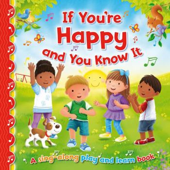 Hardcover Sing-Along Play and Learn - IF YOU'RE HAPPY AND YOU KNOW IT Book