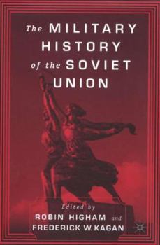 Hardcover The Military History of the Soviet Union Book