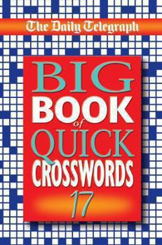 Paperback The Daily Telegraph Big Book of Quick Crosswords 17 Book