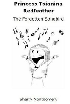 Paperback Princess Tsianina Redfeather: The Forgotten Songbird Book