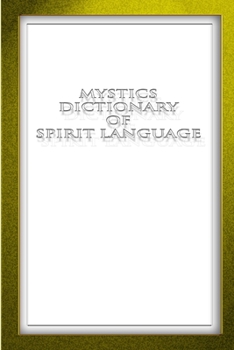 Paperback Mystics Dictionary of Spirit Language Book