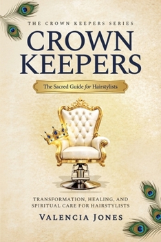 Paperback Crown Keepers: The Sacred Guide for Hairstylists Book
