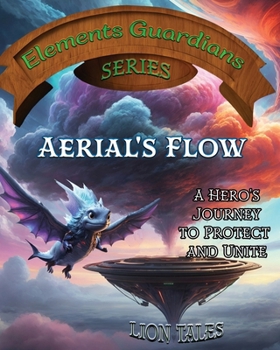 Paperback Aerial's Flow: A Hero's Journey to Protect and Unite Book