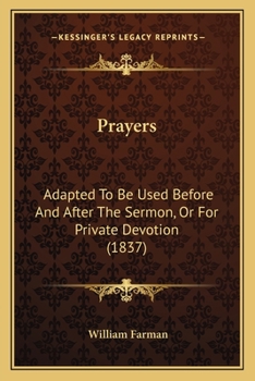 Paperback Prayers: Adapted To Be Used Before And After The Sermon, Or For Private Devotion (1837) Book