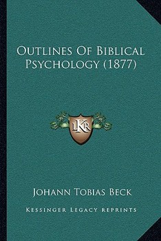 Paperback Outlines Of Biblical Psychology (1877) Book