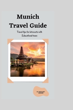 Paperback Munich Travel Guide: Travel tips for introverts with Educational tours Book