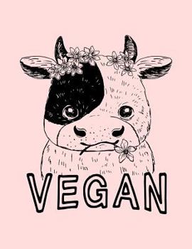 Vegan: The Perfect Vegan Notebook for Every Animal Lover