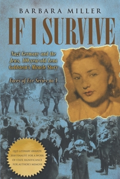 Paperback If I Survive: Nazi Germany and the Jews: 100-Year Old Lena Goldstein's Miracle Story Book