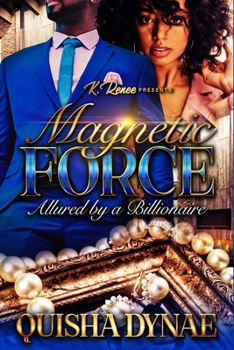 Paperback Magnetic Force: Allured by a Billionaire Book