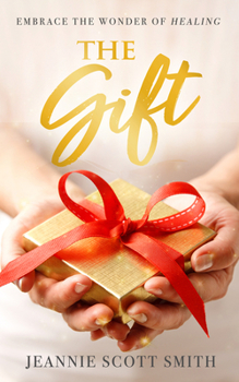 Paperback The Gift: Embrace the Wonder of Healing Book