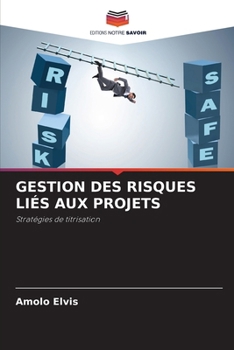 Gestion Des Risques Liés Aux Projets (French Edition)