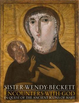Hardcover Encounters with God: In Quest of the Ancient Icons of Mary Book