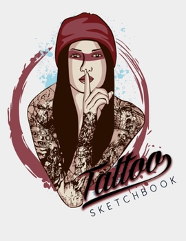 Tattoo Sketchbook: Cool Tattoo designs sketchbook includes template to keep track of design details an awesome gift for tattoo artist