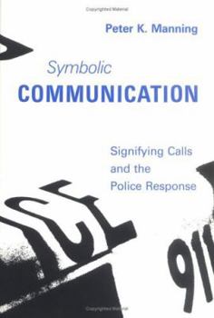 Hardcover Symbolic Communication: Signifying Calls and the Police Response Book