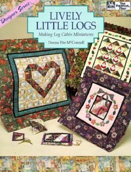 Paperback Lively Little Logs: Making Log Cabin Miniatures Book