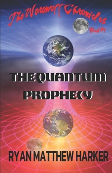 Paperback The Quantum Prophecy: The WerewolF Chronicles Book