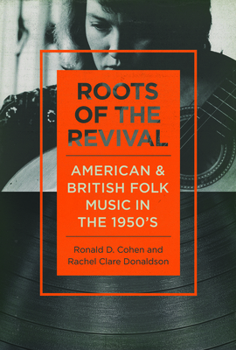 Paperback Roots of the Revival: American and British Folk Music in the 1950s Book