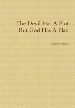 Hardcover The Devil Has A Plot But God Has A Plan Book