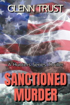 Paperback Sanctioned Murder: A Hunters Series Thriller Book