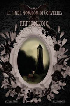 Paperback Le Fiabe Horror di Corvelius: Raperonzolo [Italian] Book