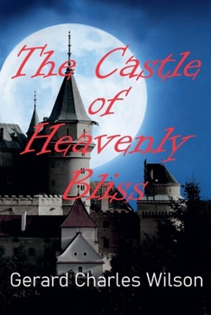 The Castle of Heavenly Bliss (Sixties)