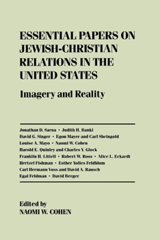 Paperback Essential Papers on Jewish-Christian Relations in the United States: Imagery and Reality Book