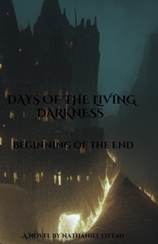 Paperback Days of the Living Darkness: Beginning of the End Book