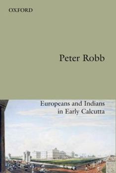 Hardcover Useful Friendship: Europeans and Indians in Early Calcutta Book
