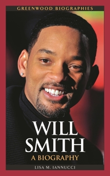 Will Smith: A Biography - Book  of the Greenwood Biographies