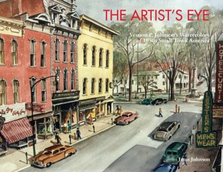 The Artist's Eye: Vernon P. Johnson's Watercolors of 1950s Small Town America
