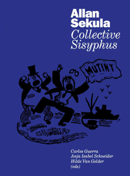 Paperback Allan Sekula: Collective Sisyphus Book