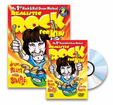 Paperback Realistic Rock for Kids (My 1st Rock & Roll Drum Method): Drum Beats Made Simple!, Book, 2 Cds, & DVD Book