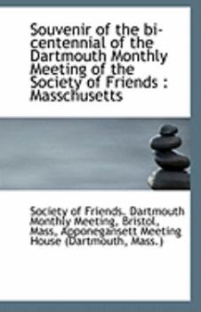 Paperback Souvenir of the Bi-Centennial of the Dartmouth Monthly Meeting of the Society of Friends: Masschuse Book