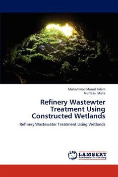 Paperback Refinery Wastewter Treatment Using Constructed Wetlands Book