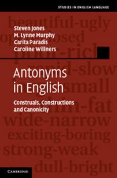 Antonyms in English: Construals, Constructions and Canonicity - Book  of the Studies in English Language