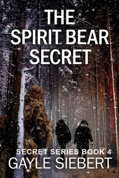 Paperback The Spirit Bear Secret: Secrets Series Book 4 Book
