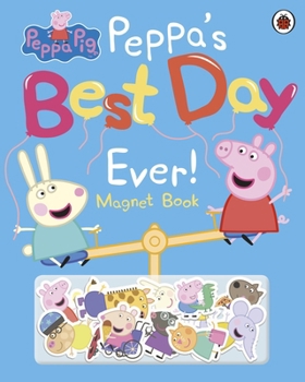 Hardcover Peppa Pig: Peppa’s Best Day Ever: Magnet Book
