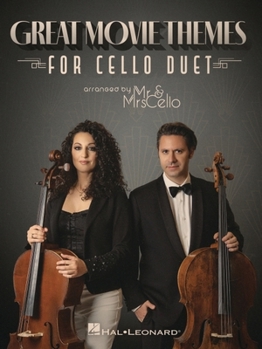 Great Movie Themes for Cello Duet Arranged by Mr & Mrs Cello