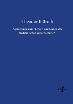 Paperback Aphorismen zum `Lehren und Lernen der medizinischen Wissenschaften´ [German] Book