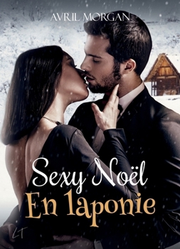 Paperback Sexy Noël en Laponie [French] Book