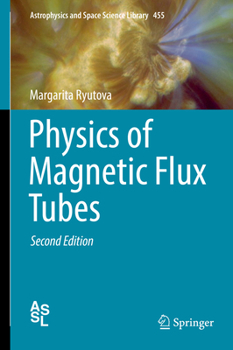 Hardcover Physics of Magnetic Flux Tubes Book