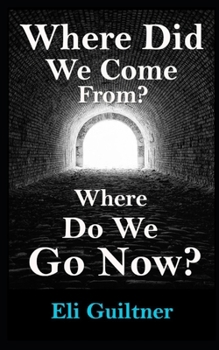 Paperback Where did we come from? Where do we go now? Book
